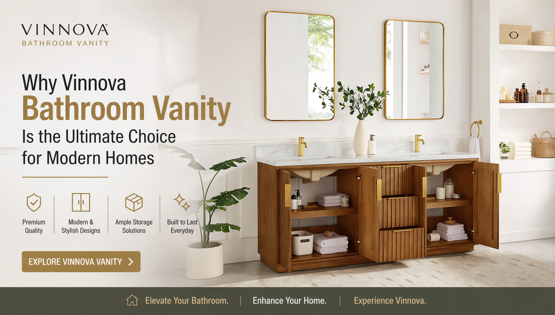 Why Vinnova Bathroom Vanity Is the Ultimate Choice for Modern Homes
